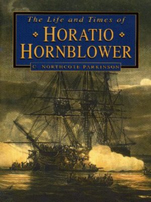 cover image of The life and times of Horatio Hornblower